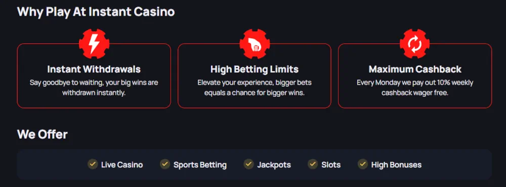 Caratteristiche principali di Instant Casino tra cui prelievi istantanei e limiti di scommessa elevati.